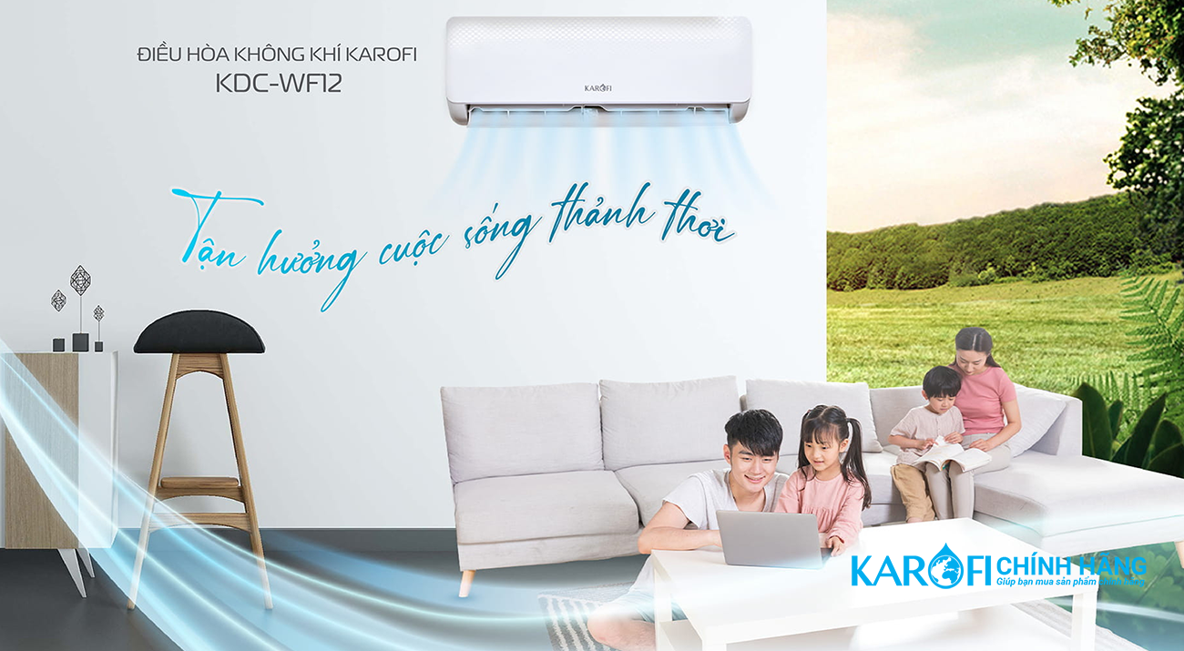 Điều hoà không khí Karofi 12000BTU KDC-WF12 Tận hưởng cuộc sống