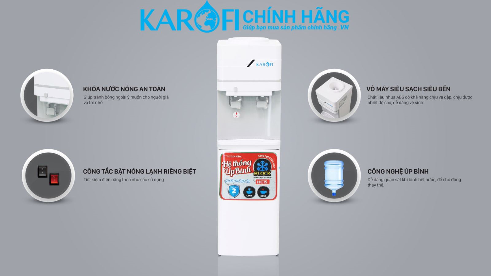 Cây nước nóng lạnh Karofi HC15